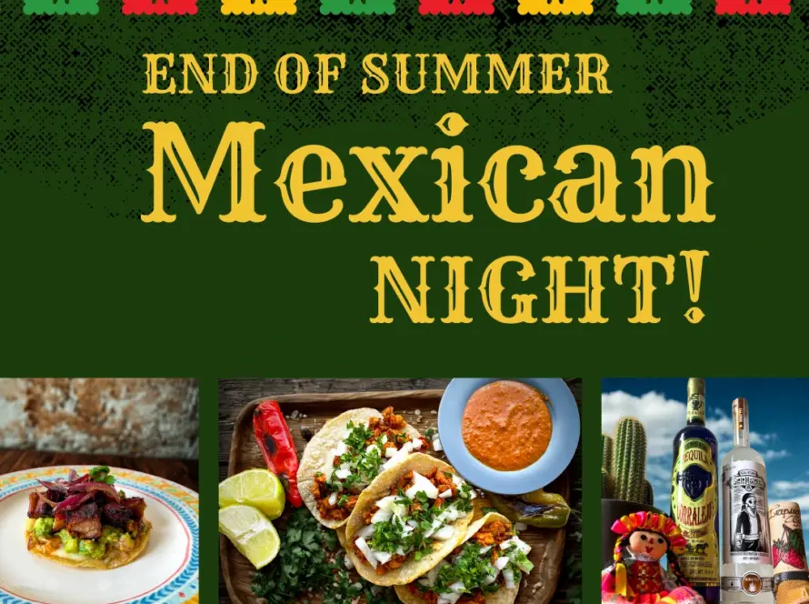 Colorful festive banner reads "End of Summer Mexican Night!" with images of a taco dish, a platter of tacos, tequila drinks, and a cactus. Decorative papel picado borders the top.