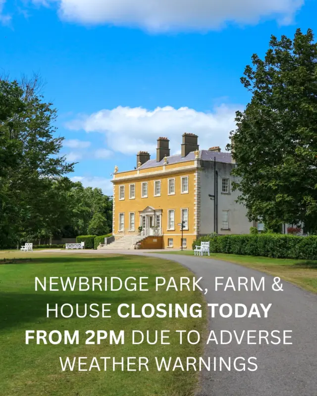 ⚠️ Important Visitor Notice⚠️

Due to the current weather alerts, Newbridge House, Farm & Park will close today from 2pm for the safety of all guests and staff.

We plan to reopen tomorrow as normal, conditions allowing.

Please watch our Stories for the latest updates.

Thanks for your understanding, and stay safe! 🌿🐑🏛️
